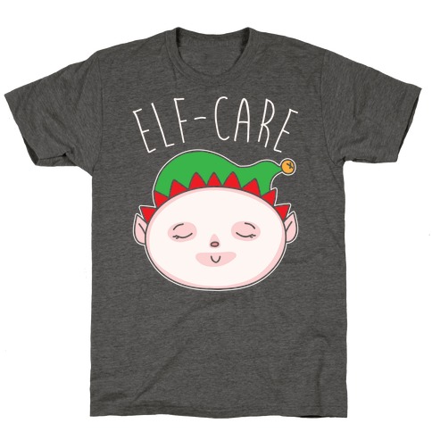 Elf-Care Elf Self-Care Christmas Parody White Print T-Shirt