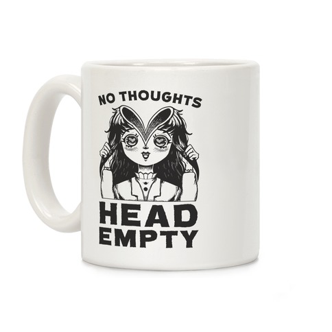 No Thoughts Head Empty Coffee Mug