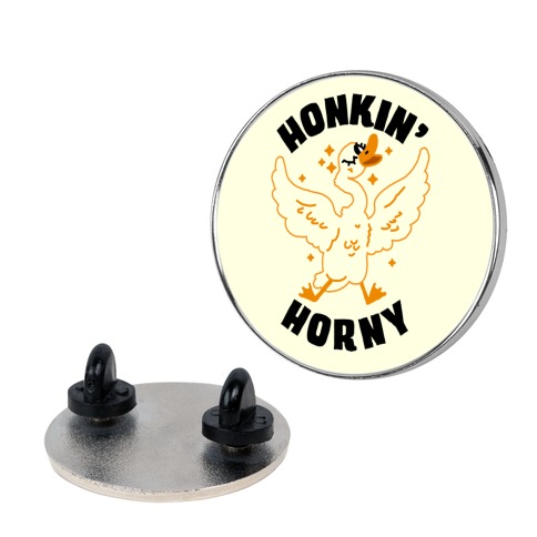 Honkin' Horny Pin