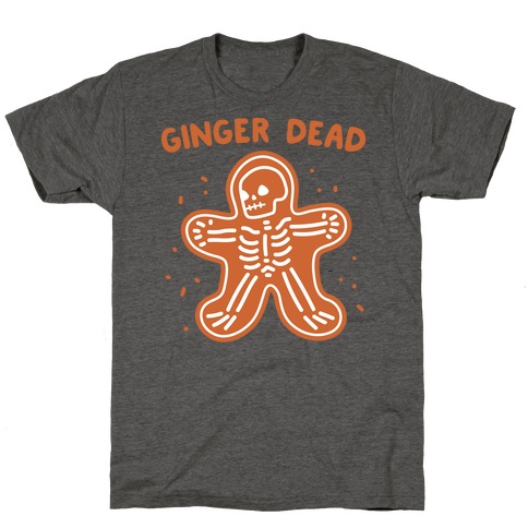 Ginger Dead Skeleton Cookie T-Shirt