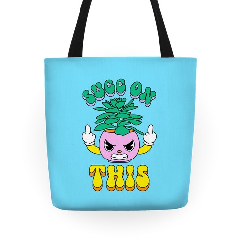 Succ On This Tote