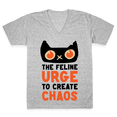 The Feline Urge To Create Chaos V-Neck Tee Shirt