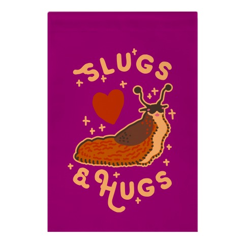 Slugs & Hugs Garden Flag