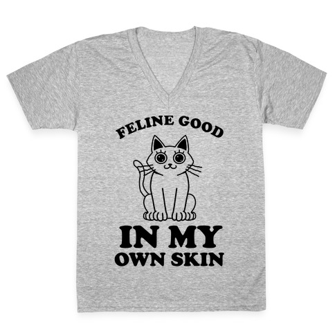 Feline Good In My Own Skin V-Neck Tee Shirt