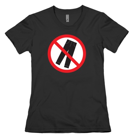Pants Are Cancelled Womens T-Shirt