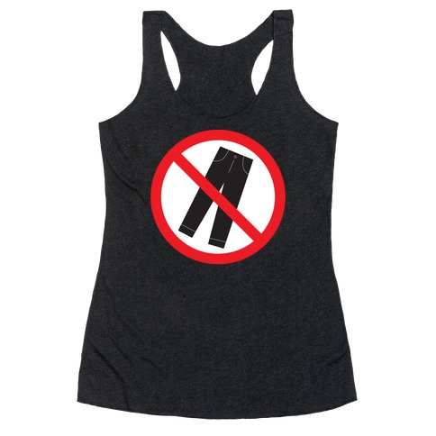 Pants Are Cancelled Racerback Tank Top