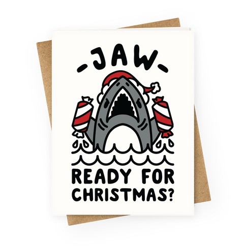 Jaw Ready For Christmas? Santa Shark Greeting Card