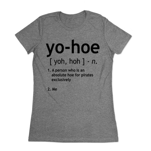 Yo Hoe Definition Womens T-Shirt