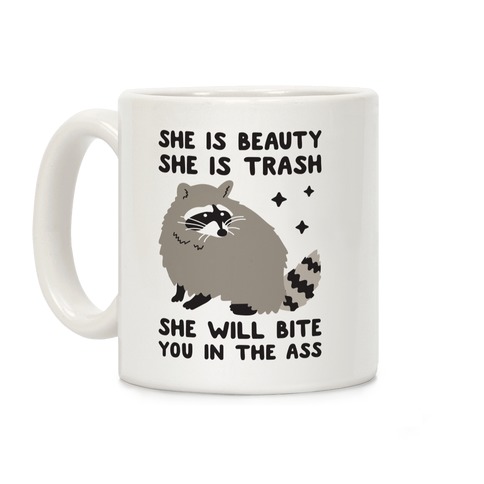 She Is Beauty She Is Trash Raccoon Coffee Mug