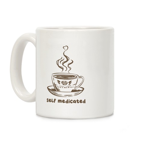Self Medicated Coffee Coffee Mug