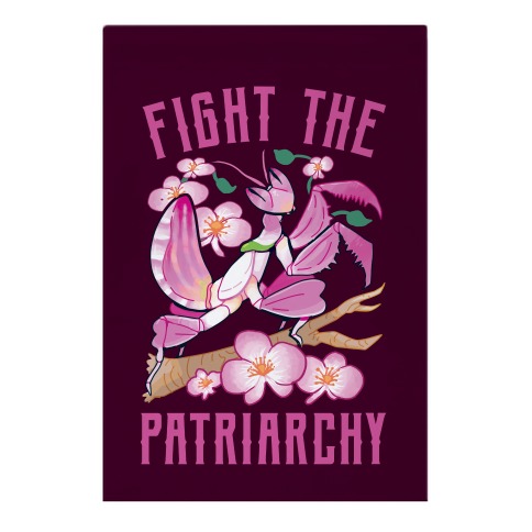 Fight The Patriarchy Orchid Mantis Garden Flag