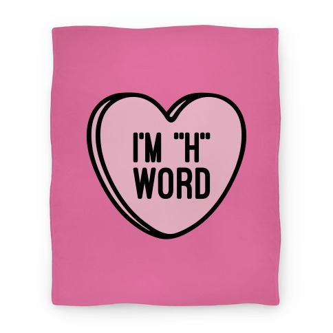 I'm "H" Word Blanket