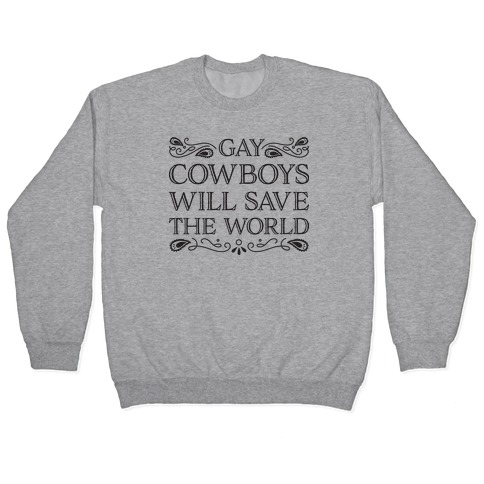Gay Cowboys Will Save The World Pullover