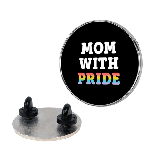 Mom With Pride Pin