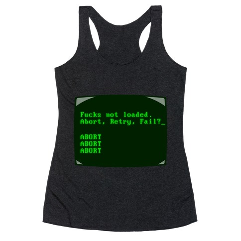 MS-DOS F***s Not Loaded Racerback Tank Top