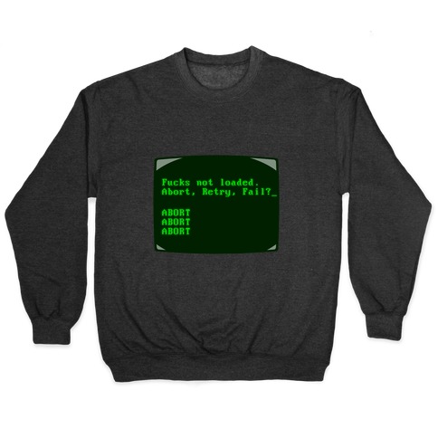 MS-DOS F***s Not Loaded Pullover