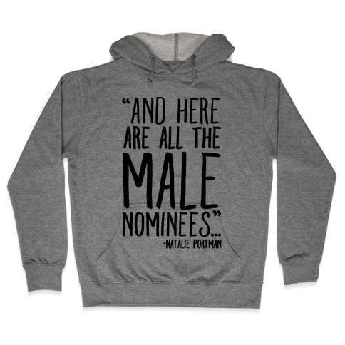 And Here Are All The Male Nominees Hooded Sweatshirt