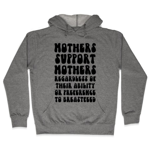 Mothers Support Mothers Regardless Hooded Sweatshirt