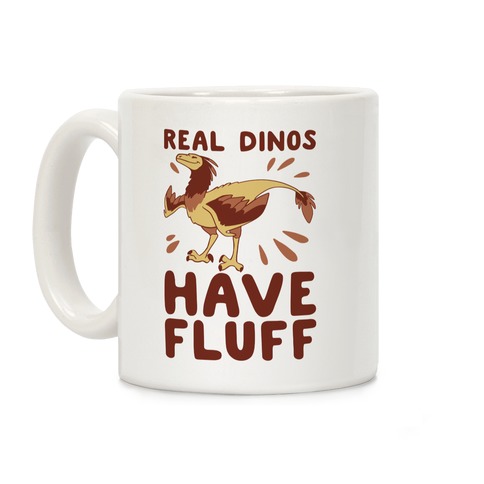 Real Dinos Have Fluff Coffee Mug