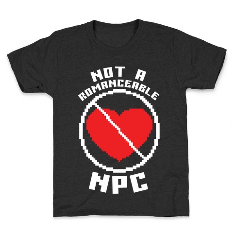 Not A Romanceable NPC Kids T-Shirt