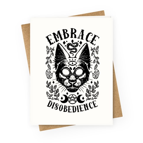 Embrace Disobedience Greeting Card
