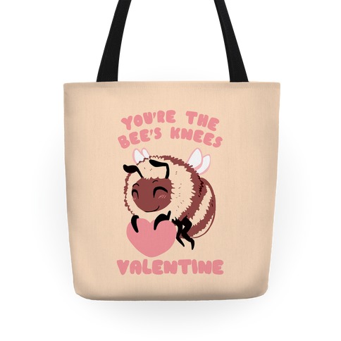 You're The Bee's Knees, Valentine Tote