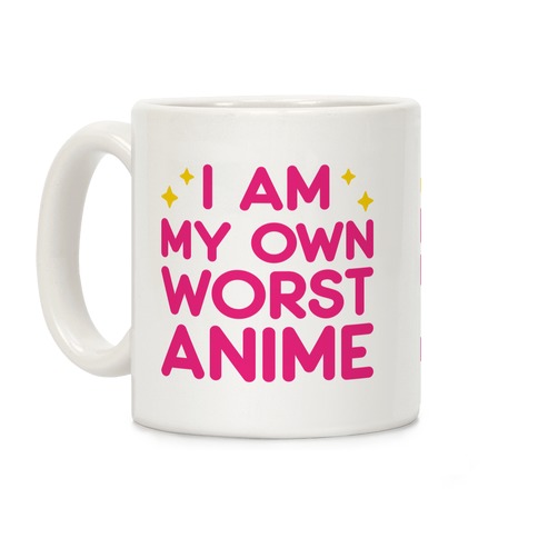 I Am My Own Worst Anime Coffee Mug