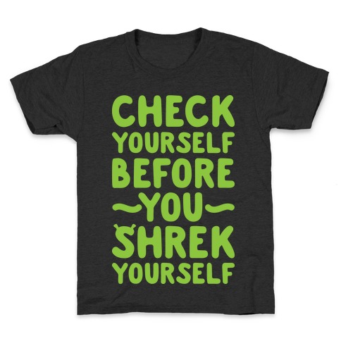 Check Yourself Before You Shrek Yourself Kids T-Shirt