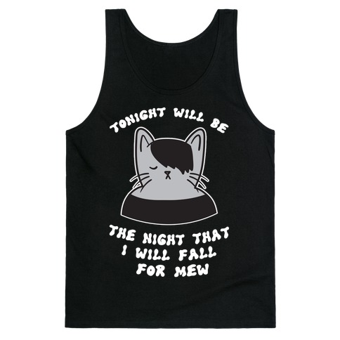 Tonight Will Be The Night That I Will Fall For You (Meme) Tank Top