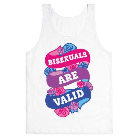 Bisexuals Are Valid Tank Top