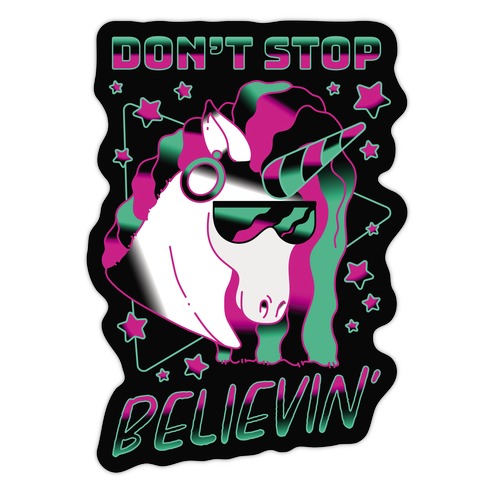 Don't Stop Believin' 80s Synthwave Unicorn Die Cut Sticker