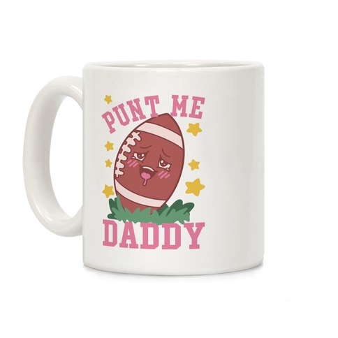 Punt Me Daddy Coffee Mug