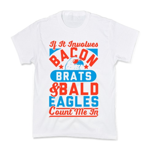 If It Involves Bacon, Beer & Brats, Count Me In Kids T-Shirt