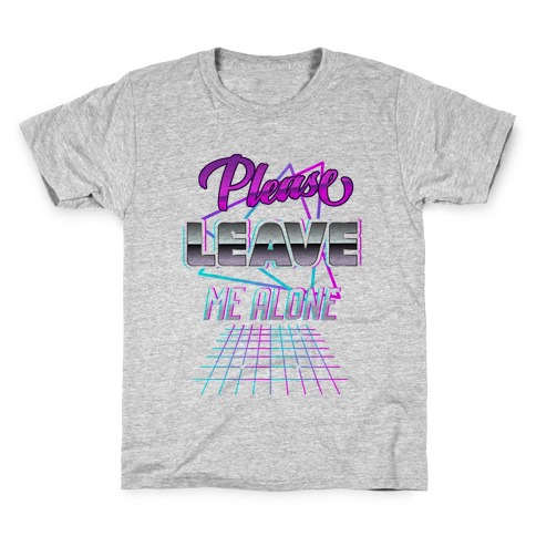 Please Leave Me Alone Retro Wave Kids T-Shirt