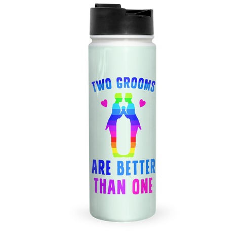 Two Grooms Are Better Than One Travel Mug