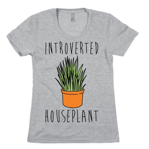 Introverted Houseplant Womens T-Shirt