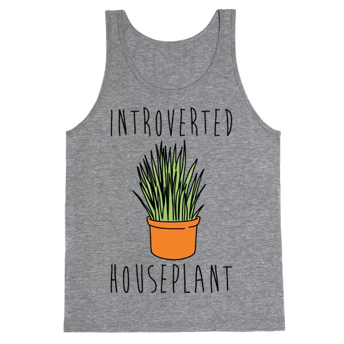 Introverted Houseplant Tank Top