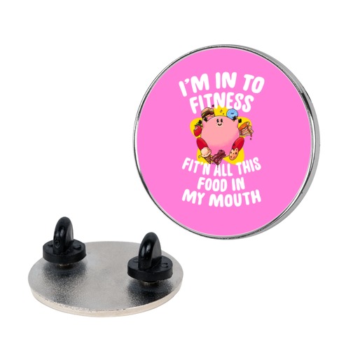 I'm into Fitness (Kirby) Pin