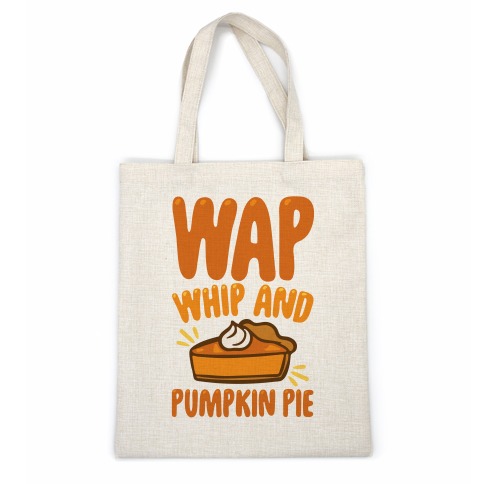 WAP Whip and Pumpkin Pie Parody Casual Tote