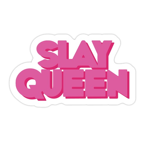 Slay Queen Die Cut Sticker
