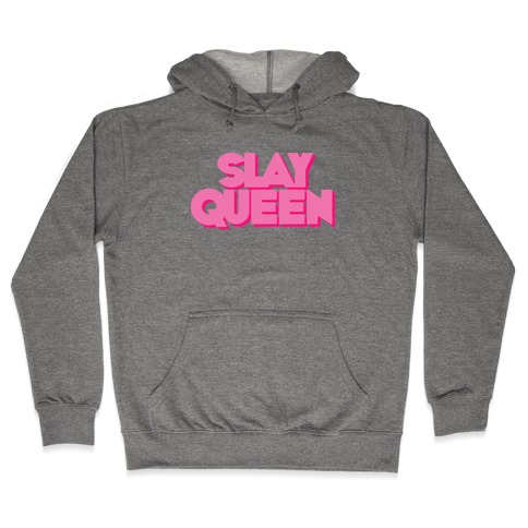 Slay Queen Hooded Sweatshirt