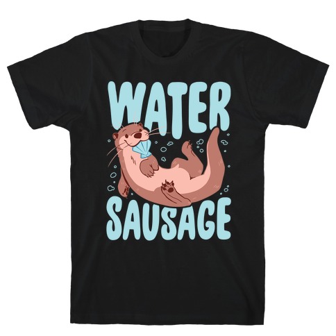 Water Sausage T-Shirt
