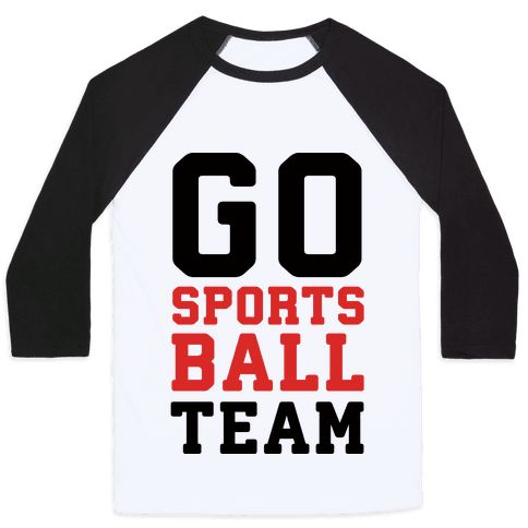 go sportsball shirt