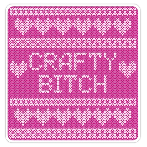 Crafty Bitch Knitting Pattern Die Cut Sticker
