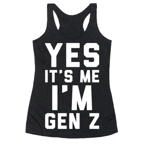 Funny Gen Z Gifts Fro Gen Z Ers Racerback Tank Tops Lookhuman