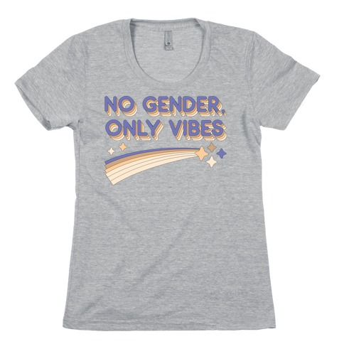 No Gender, Only Vibes Womens T-Shirt