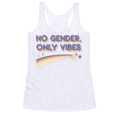 No Gender, Only Vibes Racerback Tank Top
