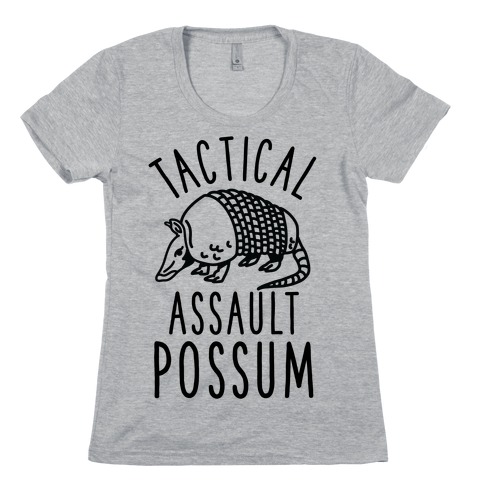 Tactical Assault Possum Womens T-Shirt