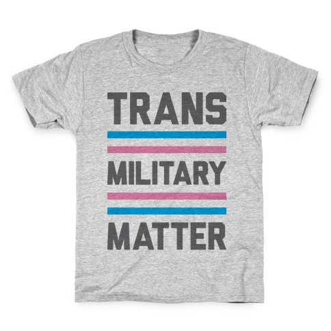 Trans Military Matter Kids T-Shirt