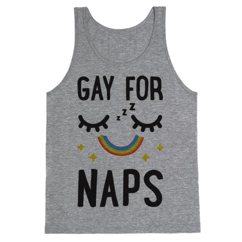 Gay For Naps Tank Top